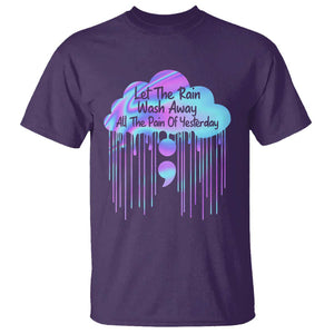 Suicide Prevention T Shirt Let The Rain Wash Away All The Pain Of Yesterday TS09 Purple Print Your Wear