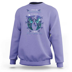 For Someone I Miss Every Single Day Sweatshirt I Wear Teal And Purple Suicide Prevention TS09 Violet Print Your Wear