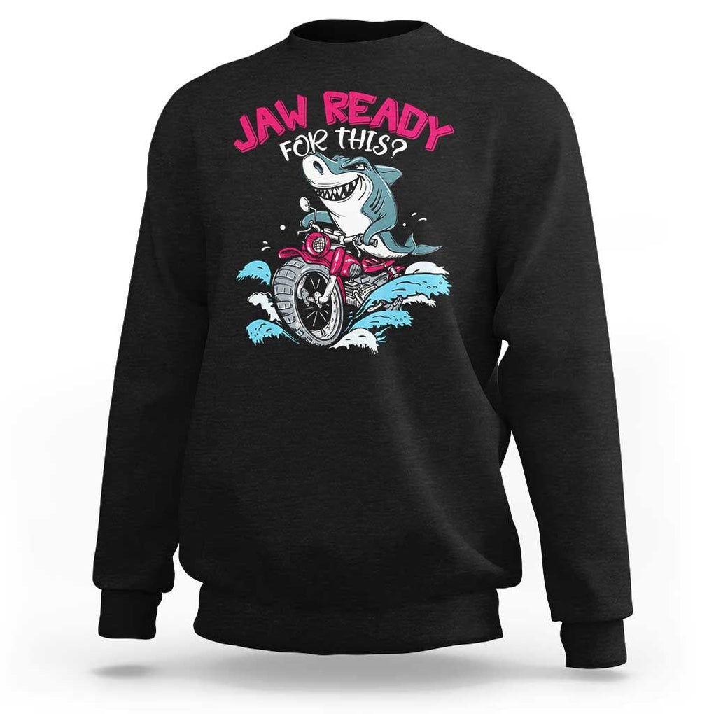 Shark Lover Sweatshirt Jaw Ready For This Riding Motorbike TS09 Black Print Your Wear