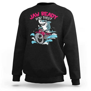Shark Lover Sweatshirt Jaw Ready For This Riding Motorbike TS09 Black Print Your Wear