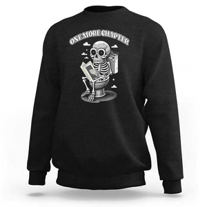 Book Lover Sweatshirt One More Chapter Bookaholic Skeleton TS09 Black Print Your Wear