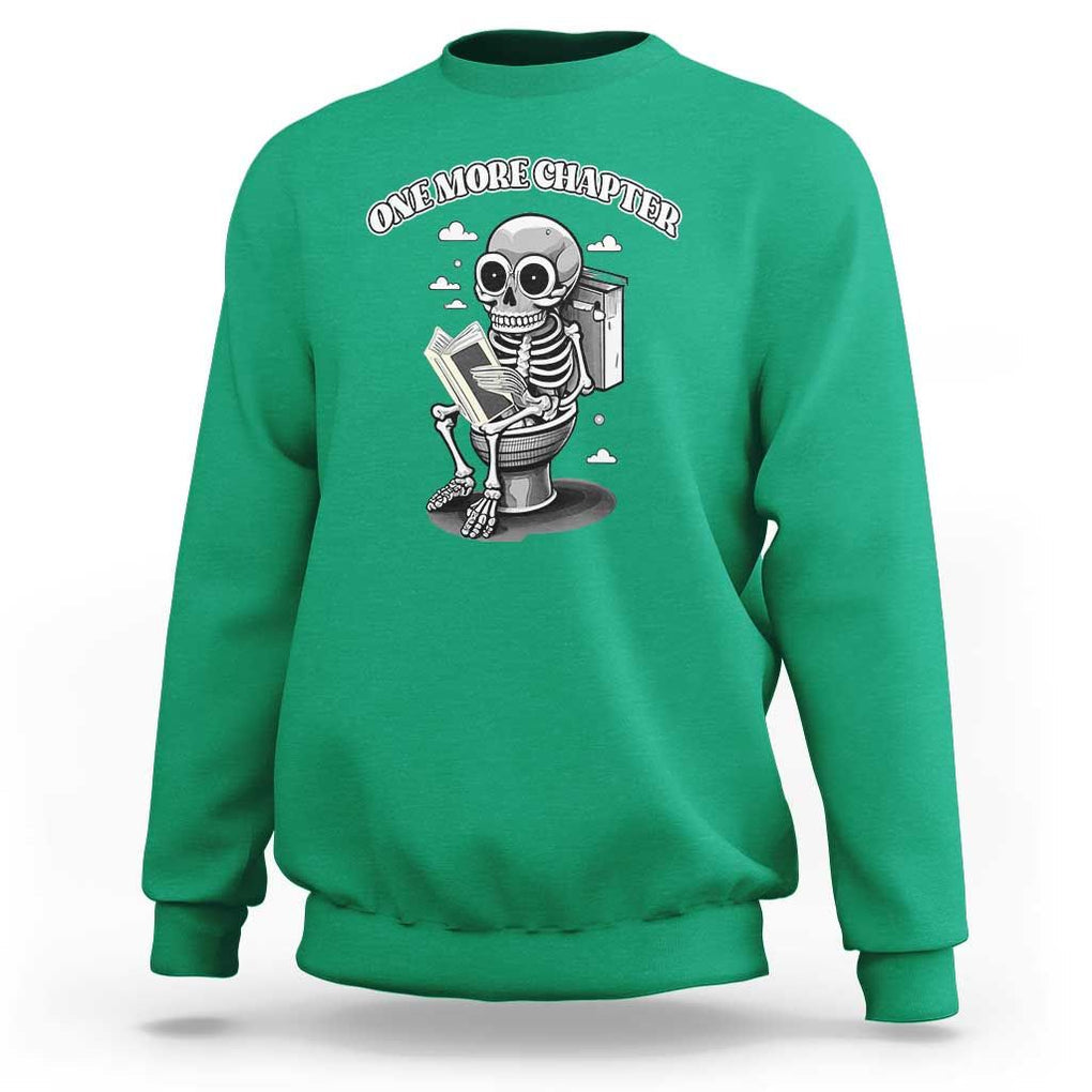 Book Lover Sweatshirt One More Chapter Bookaholic Skeleton TS09 Irish Green Print Your Wear