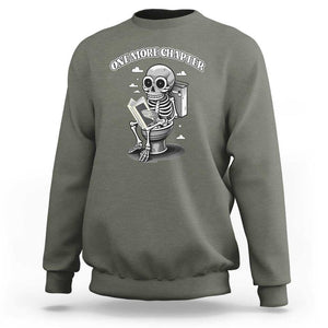 Book Lover Sweatshirt One More Chapter Bookaholic Skeleton TS09 Military Green Print Your Wear