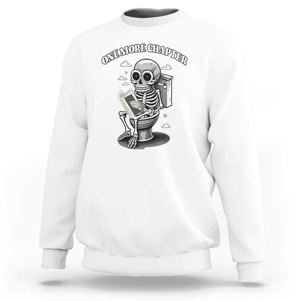 Book Lover Sweatshirt One More Chapter Bookaholic Skeleton TS09 White Print Your Wear
