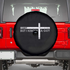 Funny Christian Spare Tire Cover I Can't But I Know A Guy Jesus TS09 Black Print Your Wear