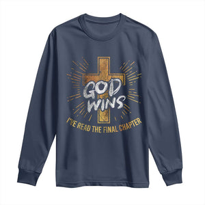 Funny Christian Long Sleeve Shirt I've Read the Final Chapter God Wins TS09 Navy Print Your Wear