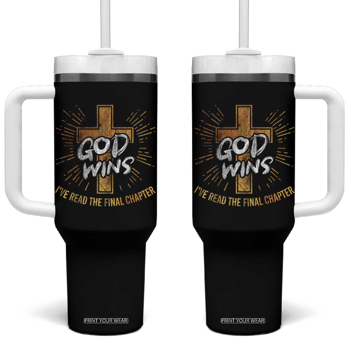 Funny Christian Tumbler With Handle I've Read the Final Chapter God Wins TS09 One Size: 40 oz Black Print Your Wear