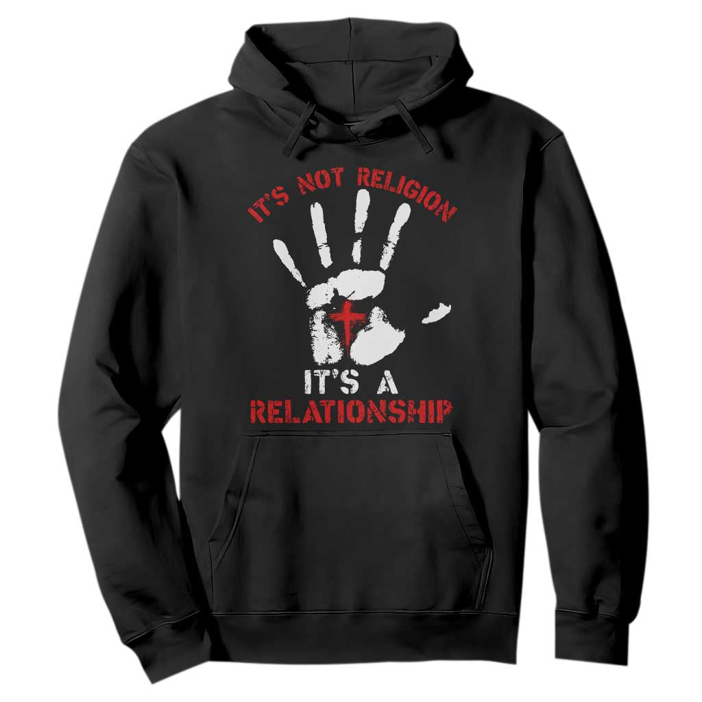 Christian Hoodie It's Not Religion It's A Relationship TS09 Black Print Your Wear