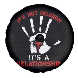 Christian Spare Tire Cover It's Not Religion It's A Relationship TS09 Print Your Wear