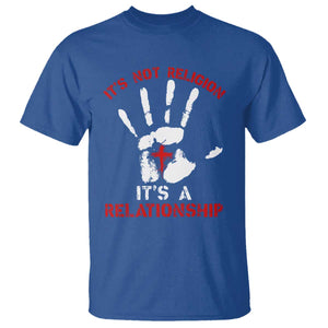 Christian T Shirt It's Not Religion It's A Relationship TS09 Royal Blue Print Your Wear