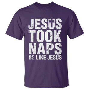 Funny Christian T Shirt Jesus Took Naps Be Like Jesus TS09 Purple Print Your Wear