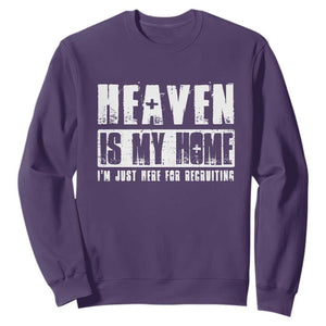 Funny Christian Sweatshirt Heaven Is My Home Religious Jesus TS09 Purple Print Your Wear