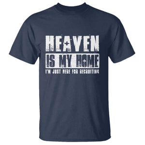 Funny Christian T Shirt Heaven Is My Home Religious Jesus TS09 Navy Print Your Wear