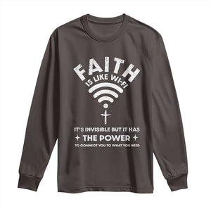 Funny Christian Long Sleeve Shirt Faith Is Like Wifi TS09 Dark Chocolate Print Your Wear