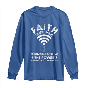 Funny Christian Long Sleeve Shirt Faith Is Like Wifi TS09 Royal Blue Print Your Wear