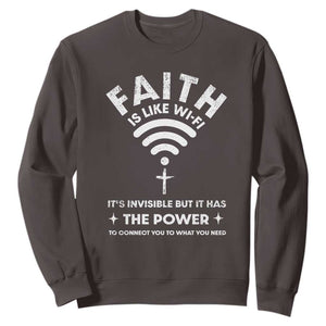 Funny Christian Sweatshirt Faith Is Like Wifi TS09 Dark Chocolate Print Your Wear