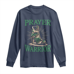 Prayer Warrior Long Sleeve Shirt Camo Heels Christian Pray TS09 Navy Print Your Wear