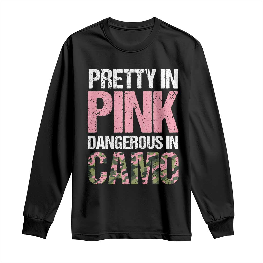 Camo Girl Long Sleeve Shirt Pretty Pink Dangerous Camo Hunting Hunter TS09 Black Print Your Wear