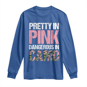 Camo Girl Long Sleeve Shirt Pretty Pink Dangerous Camo Hunting Hunter TS09 Royal Blue Print Your Wear