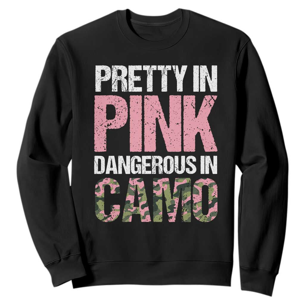 Camo Girl Sweatshirt Pretty Pink Dangerous Camo Hunting Hunter TS09 Black Print Your Wear