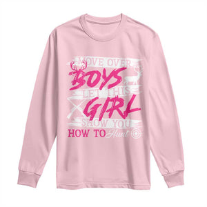 Girl Hunting Long Sleeve Shirt Let This Girl Show You How To Hunt TS09 Light Pink Print Your Wear