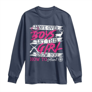 Girl Hunting Long Sleeve Shirt Let This Girl Show You How To Hunt TS09 Navy Print Your Wear