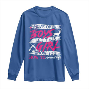 Girl Hunting Long Sleeve Shirt Let This Girl Show You How To Hunt TS09 Royal Blue Print Your Wear