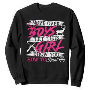 Girl Hunting Sweatshirt Let This Girl Show You How To Hunt TS09 Black Print Your Wear