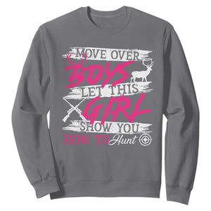 Girl Hunting Sweatshirt Let This Girl Show You How To Hunt TS09 Charcoal Print Your Wear