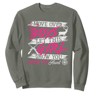 Girl Hunting Sweatshirt Let This Girl Show You How To Hunt TS09 Military Green Print Your Wear