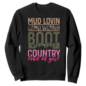 Country Girl Sweatshirt Mud Lovin Camo Wearin Boot Stomping TS09 Black Print Your Wear