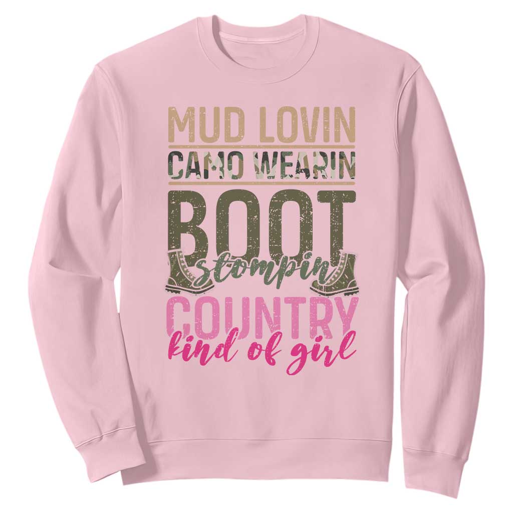 Country Girl Sweatshirt Mud Lovin Camo Wearin Boot Stomping TS09 Light Pink Print Your Wear