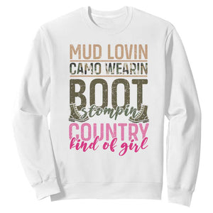 Country Girl Sweatshirt Mud Lovin Camo Wearin Boot Stomping TS09 White Print Your Wear