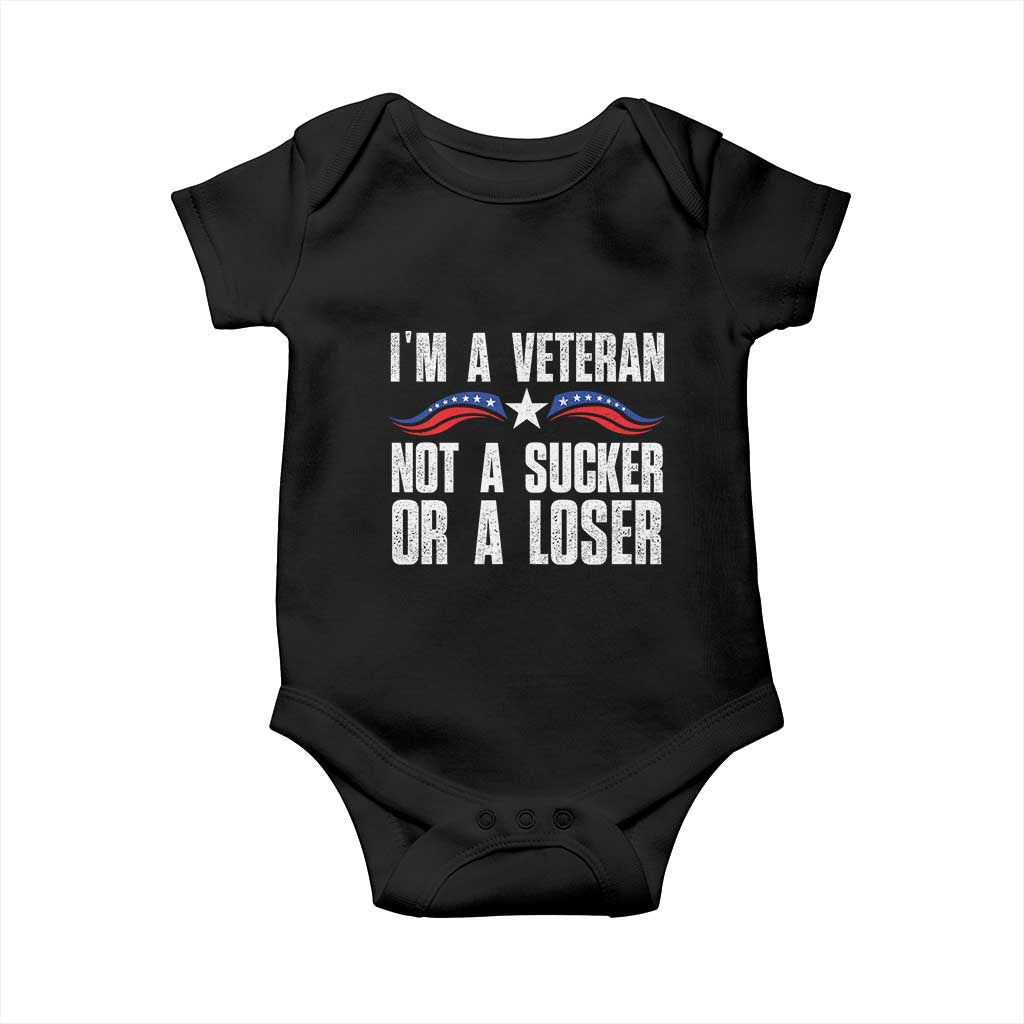 Veteran Pride Baby Onesie I'm A Veteran Not A Sucker Or A Loser TS09 Black Print Your Wear