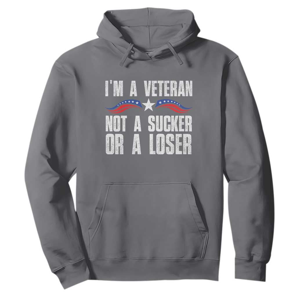 Veteran Pride Hoodie I'm A Veteran Not A Sucker Or A Loser TS09 Charcoal Print Your Wear