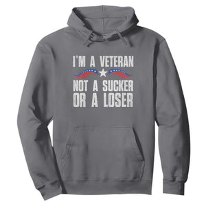 Veteran Pride Hoodie I'm A Veteran Not A Sucker Or A Loser TS09 Charcoal Print Your Wear