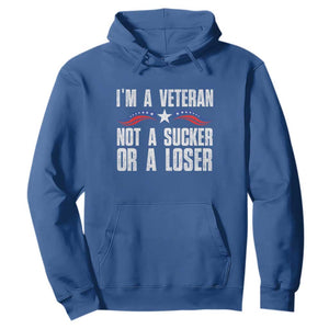 Veteran Pride Hoodie I'm A Veteran Not A Sucker Or A Loser TS09 Royal Blue Print Your Wear