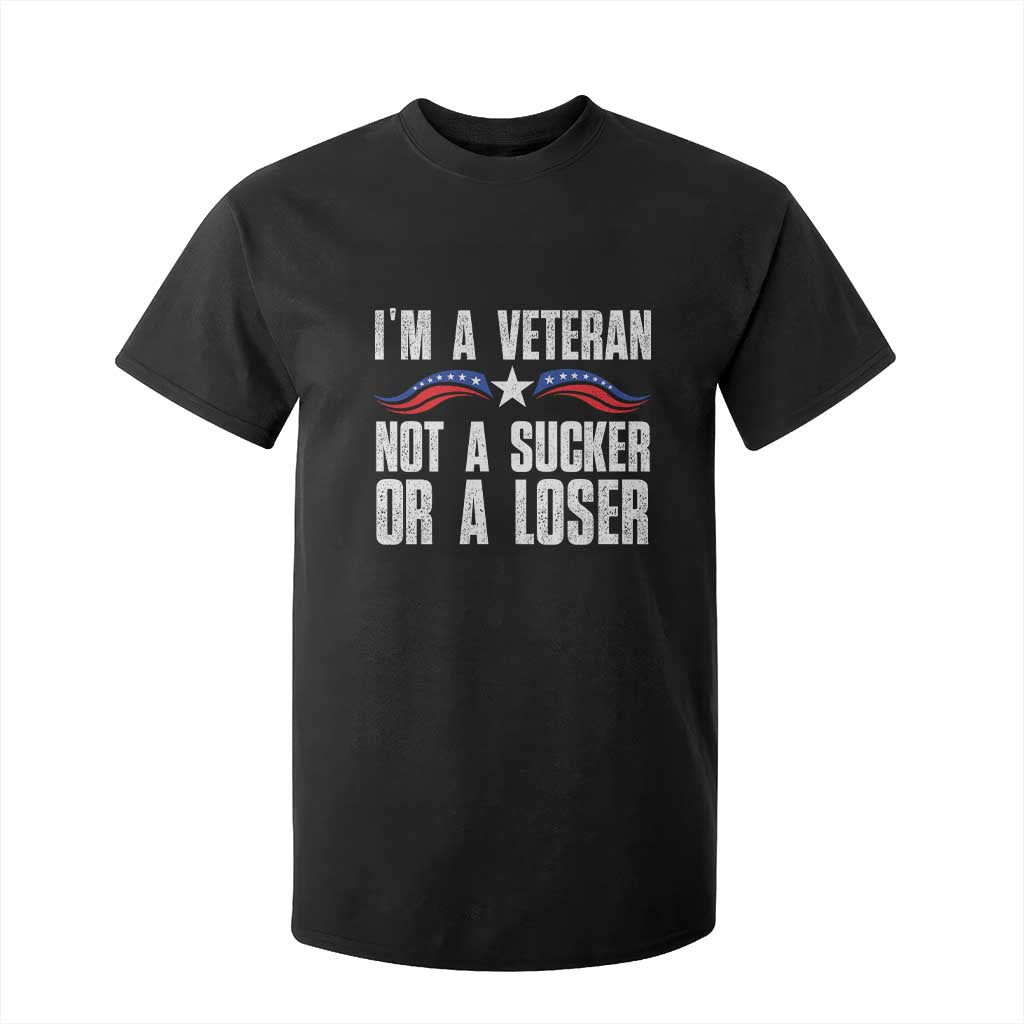 Veteran Pride T Shirt For Kid I'm A Veteran Not A Sucker Or A Loser TS09 Black Print Your Wear