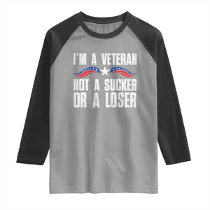 Veteran Pride Raglan Shirt I'm A Veteran Not A Sucker Or A Loser TS09 Sport Gray Black Print Your Wear