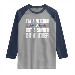 Veteran Pride Raglan Shirt I'm A Veteran Not A Sucker Or A Loser TS09 Sport Gray Navy Print Your Wear