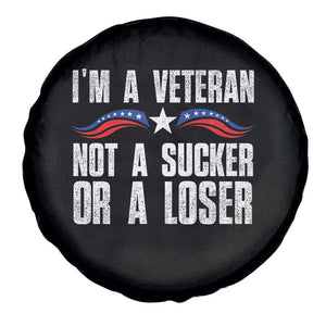 Veteran Pride Spare Tire Cover I'm A Veteran Not A Sucker Or A Loser TS09 Print Your Wear