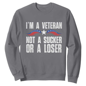 Veteran Pride Sweatshirt I'm A Veteran Not A Sucker Or A Loser TS09 Charcoal Print Your Wear