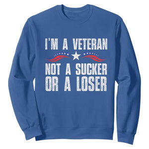 Veteran Pride Sweatshirt I'm A Veteran Not A Sucker Or A Loser TS09 Royal Blue Print Your Wear