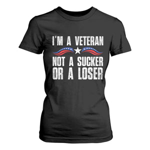 Veteran Pride T Shirt For Women I'm A Veteran Not A Sucker Or A Loser TS09 Black Print Your Wear