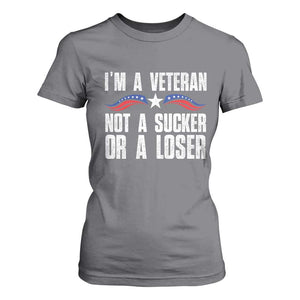 Veteran Pride T Shirt For Women I'm A Veteran Not A Sucker Or A Loser TS09 Charcoal Print Your Wear