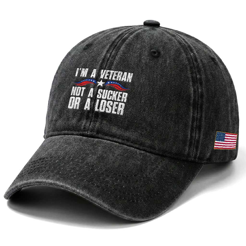 Veteran Pride Washed Cotton Baseball Cap I'm A Veteran Not A Sucker Or A Loser TS09 Print Your Wear