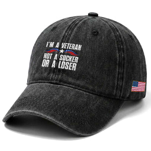 Veteran Pride Washed Cotton Baseball Cap I'm A Veteran Not A Sucker Or A Loser TS09 Print Your Wear