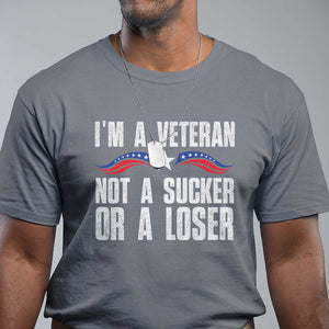 Veteran Pride T Shirt - Im A Veteran Not A Sucker Or A Loser Military Honor Tee TS09 Charcoal Print Your Wear