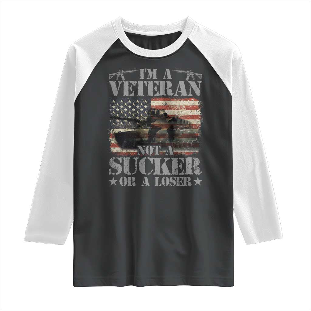 I'm A Veteran Raglan Shirt Not A Sucker Or A Loser Tank Veterans Day TS09 Black White Print Your Wear