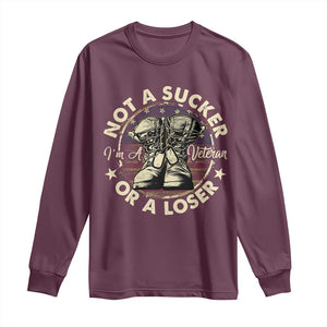 Not A Sucker Or A Loser Long Sleeve Shirt Veterans Day Patriotic American Flag TS09 Maroon Print Your Wear